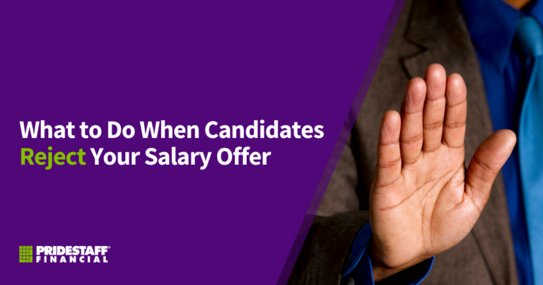 PrideStaff Financial blog header reading "What to do when candidates reject your salary offer", beside a photo of a raised hand.