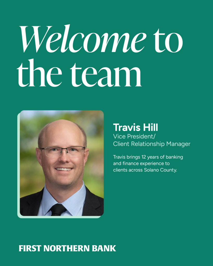 First Northern Bank team announcement welcoming Travis Hill as vice president and client relationship manager.