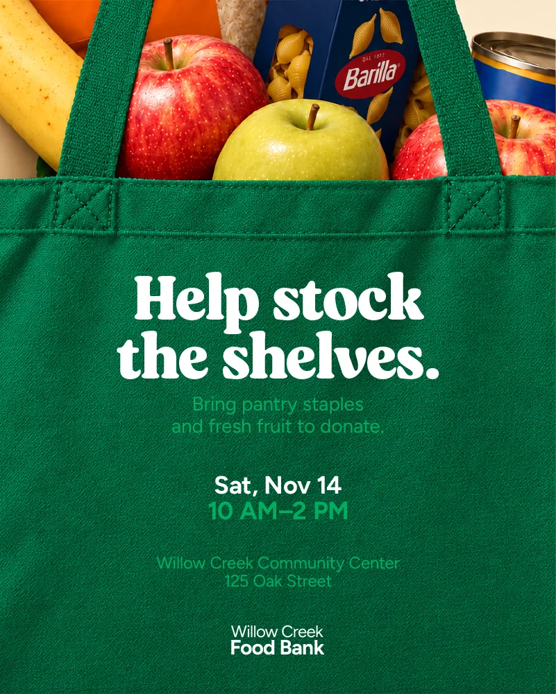 Willow Creek Food Bank donation drive post, weaker teaching version: green lettering for the instructions, time and address sits too close in value to the green tote.